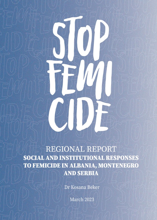 Regional report "Social and institutional responses to femicide in Albania, Montenegro and Serbia"
