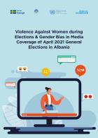 Violence against women during elections (VAWE) and gender bias in media coverage of the 2021 elections in Albania